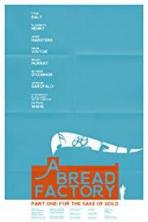 A Bread Factory, Part One