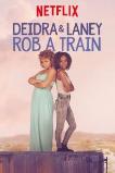 Deidra & Laney Rob a Train
