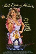 Flesh-Eating Mothers