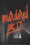 Murdered at 17
