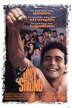 Only the Strong