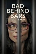 Bad Behind Bars: Jodi Arias