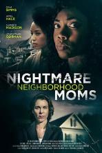 Nightmare Neighborhood Moms