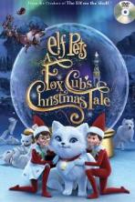 Elf Pets: A Fox Cub's Christmas Tale