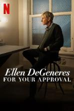 Ellen DeGeneres: For Your Approval