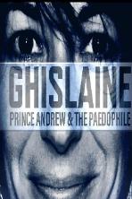 Ghislaine, Prince Andrew and the Paedophile