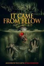 It Came from Below
