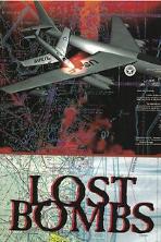 Lost Bombs: The True Story of America's Broken Arrows
