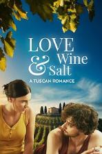 Love, Wine & Salt: A Tuscan Romance