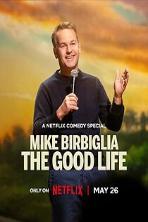 Mike Birbiglia: The Good Life
