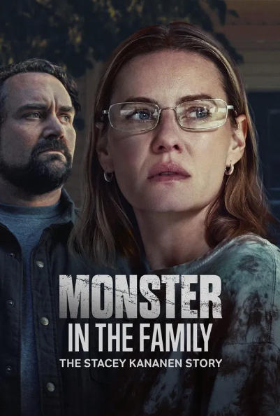 Monster in the Family: The Stacey Kananen Story