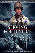 Serving for Justice: The Story of the 333rd Field Artillery Battalion