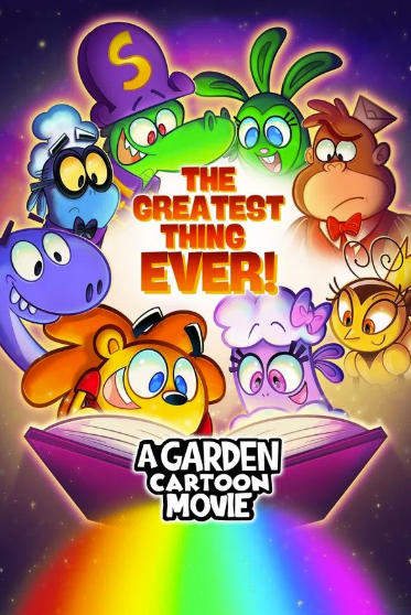 A Garden Cartoon Movie: The Greatest Thing Ever!