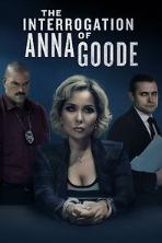 The Interrogation of Anna Goode