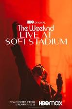 The Weeknd: Live At SoFi Stadium